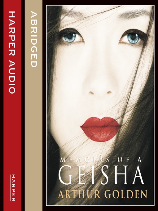 Title details for Memoirs of a Geisha by Arthur Golden - Available